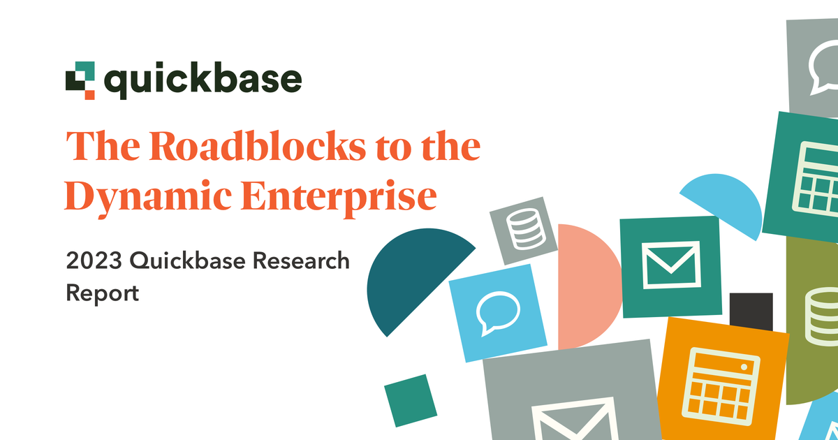Report: Roadblocks to the Dynamic Enterprise | Quickbase | Quickbase